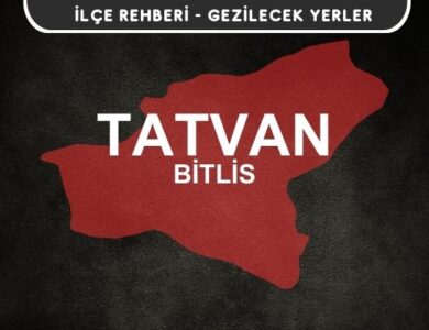 Bitlis Tatvan Gezi Rehberi