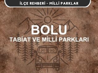 Bolu Milli Parkları ve Tabiat Parkları Listesi