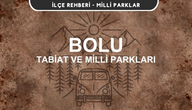 Bolu Milli Parkları ve Tabiat Parkları Listesi