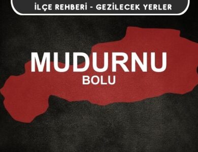 Bolu Mudurnu Gezi Rehberi