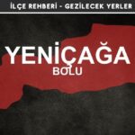 Bolu Yeniçağa Gezi Rehberi