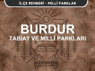 Burdur Milli Parkları ve Tabiat Parkları Listesi