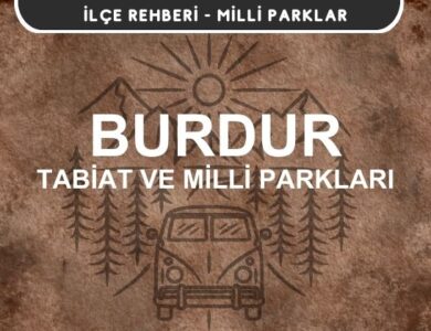 Burdur Milli Parkları ve Tabiat Parkları Listesi