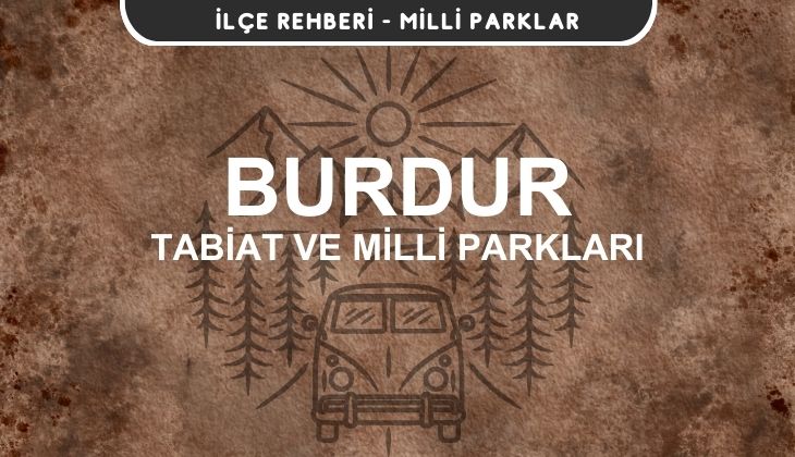 Burdur Milli Parkları ve Tabiat Parkları Listesi