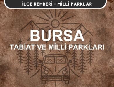 Bursa Milli Parkları ve Tabiat Parkları Listesi