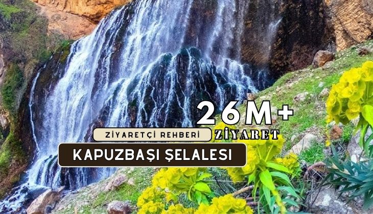 Kapuzbaşı Şelalesi Kapsamlı Ziyaretçi Rehberi