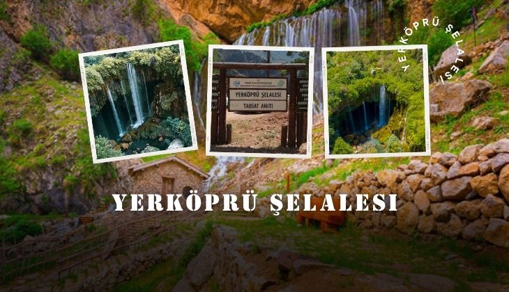 Yerköprü Şelalesi Nasıl Bir Yer