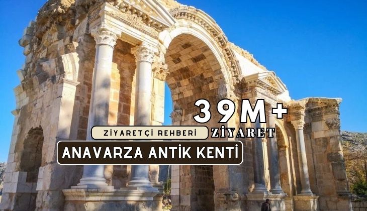 Anavarza Antik Kenti Kapsamlı Ziyaretçi Rehberi