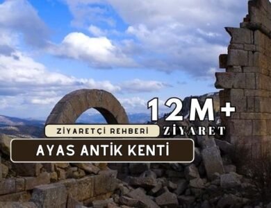 Ayas Antik Kenti Kapsamlı Ziyaretçi Rehberi