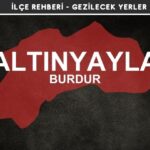 Burdur Altınyayla Gezi Rehberi