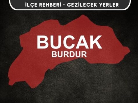 Burdur Bucak Gezi Rehberi