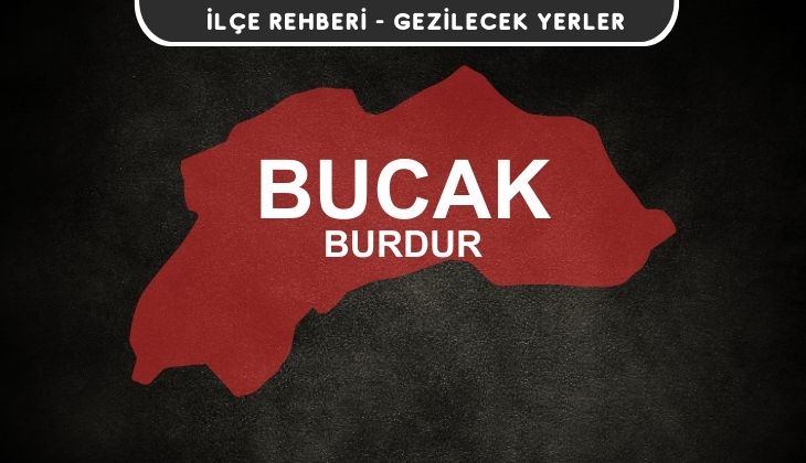 Burdur Bucak Gezi Rehberi