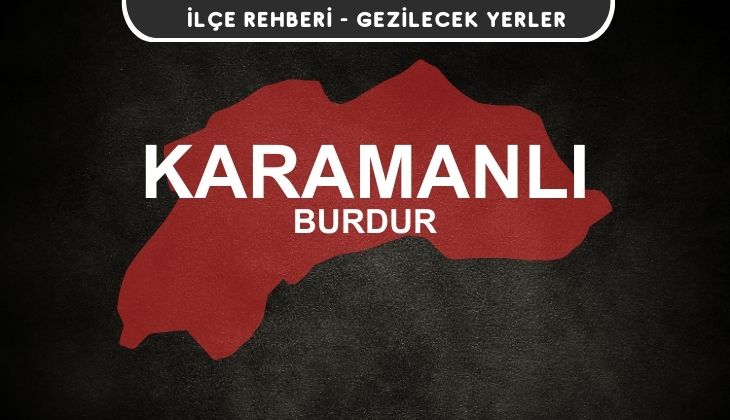 Burdur Karamanlı Gezi Rehberi