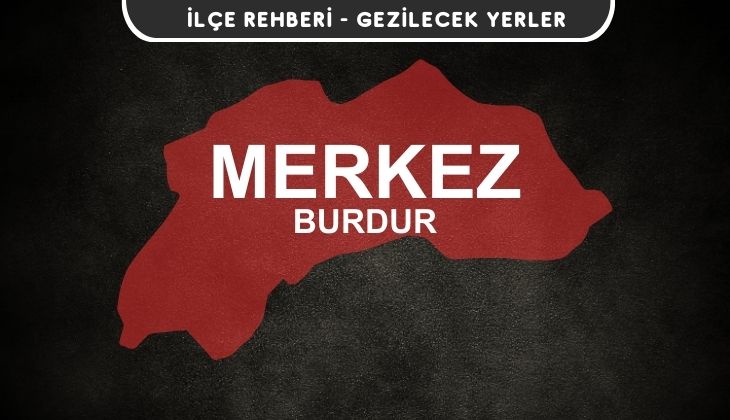 Burdur Merkez Gezi Rehberi