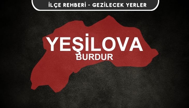 Burdur Yeşilova Gezi Rehberi