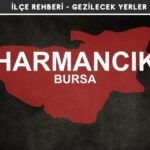 Bursa Harmancık Gezi Rehberi