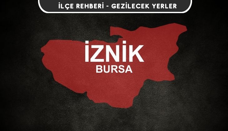 Bursa İznik Gezi Rehberi