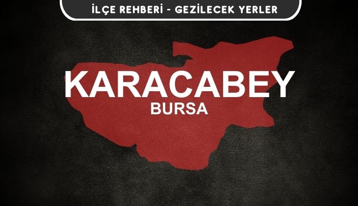 Bursa Karacabey Gezi Rehberi