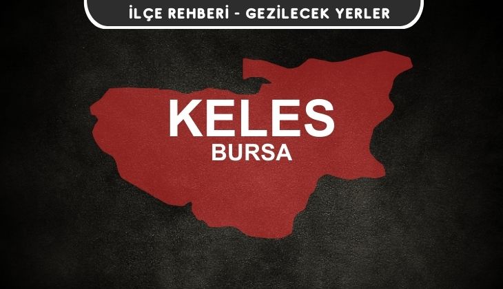 Bursa Keles Gezi Rehberi