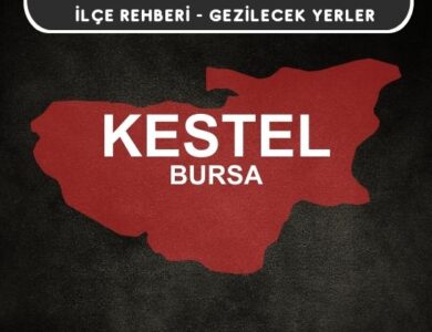 Bursa Kestel Gezi Rehberi