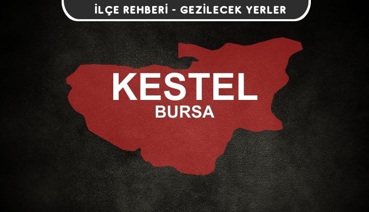 Bursa Kestel Gezi Rehberi