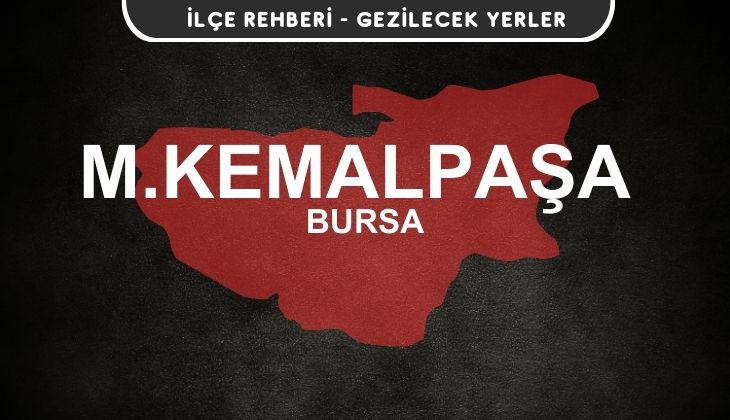 Bursa Mustafakemalpaşa Gezi Rehberi