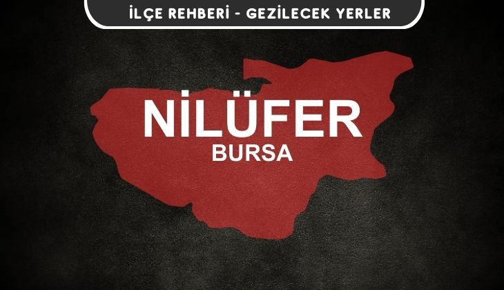 Bursa Nilüfer Gezi Rehberi