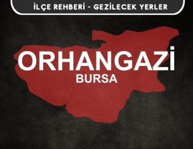 Bursa Orhangazi Gezi Rehberi