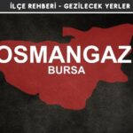 Bursa Osmangazi Gezi Rehberi