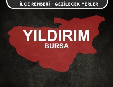 Bursa Yıldırım Gezi Rehberi