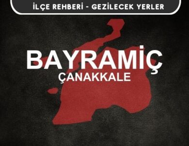 Çanakkale Bayramiç Gezi Rehberi