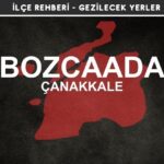 Çanakkale Bozcaada Gezi Rehberi