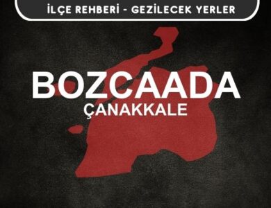 Çanakkale Bozcaada Gezi Rehberi