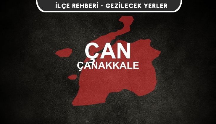 Çanakkale Çan Gezi Rehberi