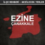 Çanakkale Ezine Gezi Rehberi