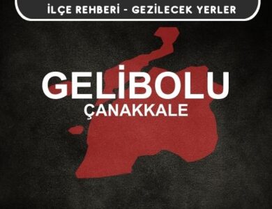 Çanakkale Gelibolu Gezi Rehberi