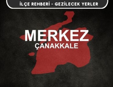 Çanakkale Merkez Gezi Rehberi