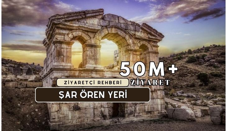 Şar Ören Yeri Kapsamlı Ziyaretçi Rehberi