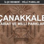 Çanakkale Milli Parkları ve Tabiat Parkları Listesi