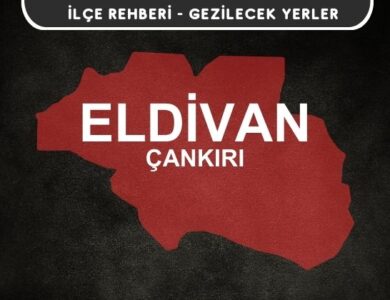 Çankırı Eldivan Gezi Rehberi