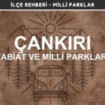 Çankırı Milli Parkları ve Tabiat Parkları Listesi