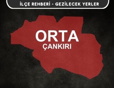 Çankırı Orta Gezi Rehberi