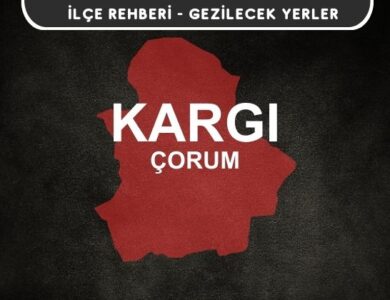 Çorum Kargı Gezi Rehberi