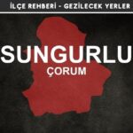 Çorum Sungurlu Gezi Rehberi