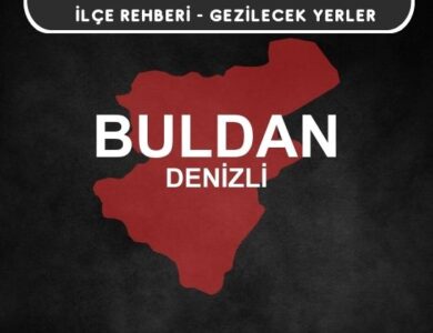 Denizli Buldan Gezi Rehberi