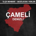 Denizli Çameli Gezi Rehberi