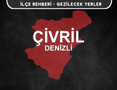 Denizli Çivril Gezi Rehberi