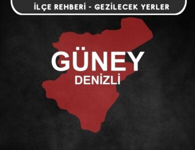 Denizli Güney Gezi Rehberi