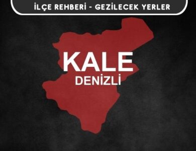 Denizli Kale Gezi Rehberi