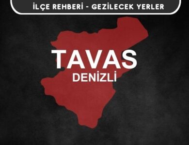 Denizli Tavas Gezi Rehberi